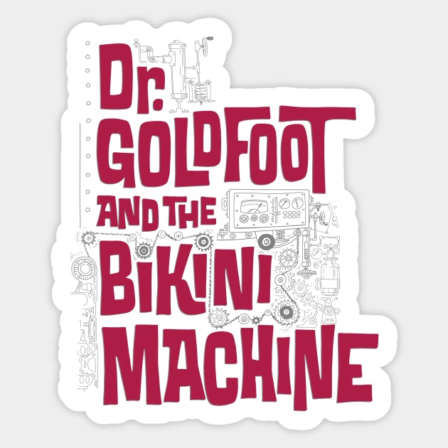 Dr. Goldfoot and the Bikini Machine Sticker by DCMiller01